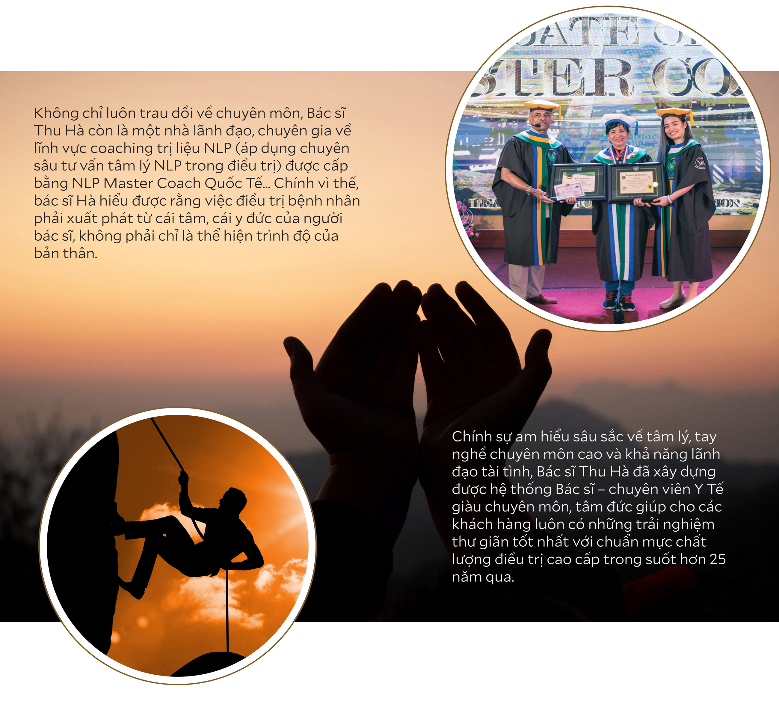 Bác sĩ Nguyễn Thu Hà không chỉ luôn trau dồi về chuyên môn mà còn là một nhà lãnh đạo, chuyên gia về linnhx vực coaching trị liệu NLP với bằng cấp quốc tế